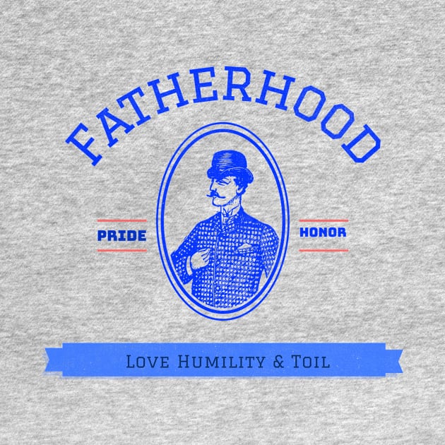 Fatherhood love humility and toil by DiMarksales